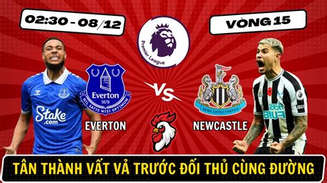 everton vs newcastle predictions|Nhận định soi kèo Newcastle vs Tottenham Ngoại hạng Anh .